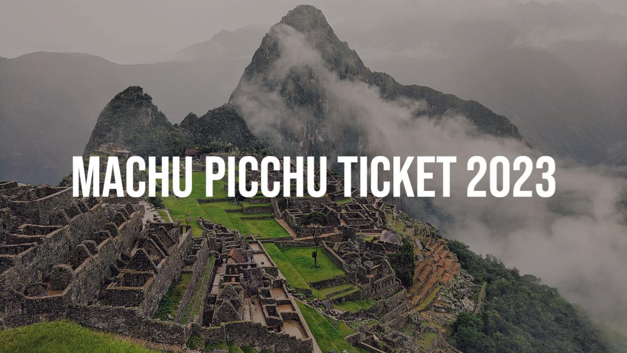 Machu Picchu Tickets 2024